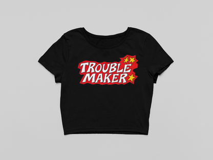 TROUBLE MAKER CROP TOP